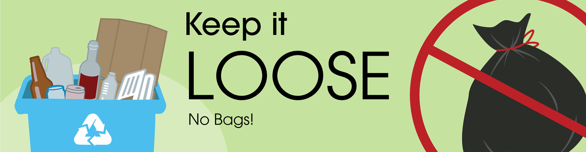 Keep it loose, no bags!